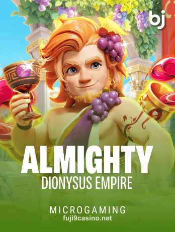 fuji9 Almighty Dionysus Empire